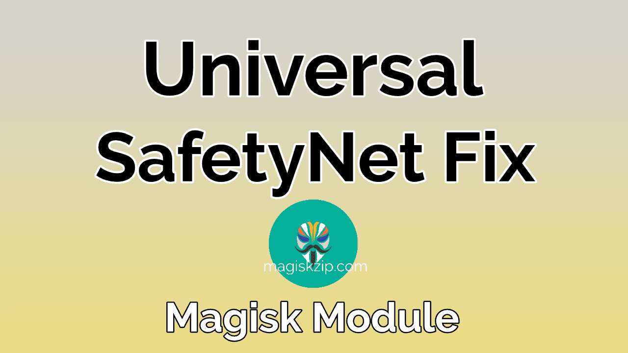 Universal Safetynet Fix App Apk Download