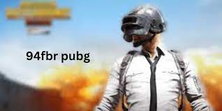 94fbr PUBG APK